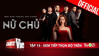 Nữ Chủ - Tập 15 [TEASER] | Xem trọn bộ duy nhất trên ứng dụng VieON