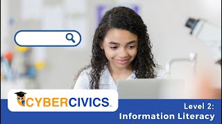 Welcome to Cyber Civics Level 2: Information Literacy