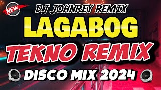 Lagabog Tekno Remix 2024 | Disco Mix | Dj Johnrey