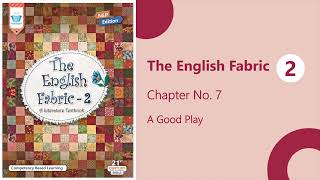 The English Fabric - Ch - 7 - A Good Play