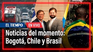 Noticias del momento: Movilidad en Bogotá, Petro en Chile y crisis en Brasil | El Tiempo