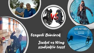 Wing vs Jacket, Trim Szegedi Búvárok szubjektív teszt