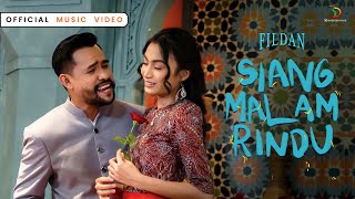 Fildan - Siang Malam Rindu | Official Music Video