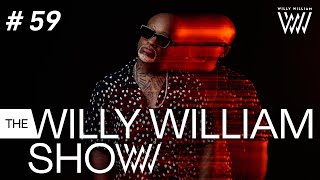 The Willy William Show #59