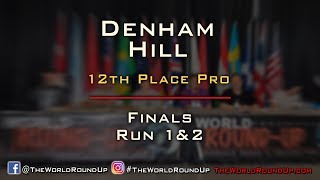 Denham Hill 12th Place Pro World Round-Up 2019