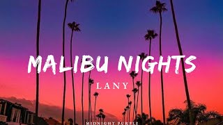 LANY- Malibu Nights (lyrics)