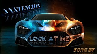 XXXTENCION= LOOK AT ME (CLEAN VERSION)(BASS BOOSTER)/ SONG BY