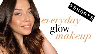 Easy Everyday Glow Makeup #Shorts