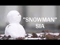 Sia - Snowman [Lyrics]