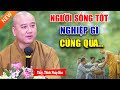 Người Sống Tốt Phước Sẽ Nhiều - Pháp Thoại Thầy Thích Pháp Hòa