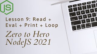 Lesson 9 🔴 NodeJS Read + Eval + Print + Loop