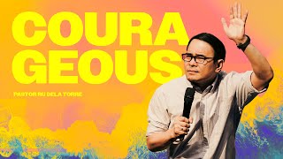 Courageous | Pastor Ru Dela Torre