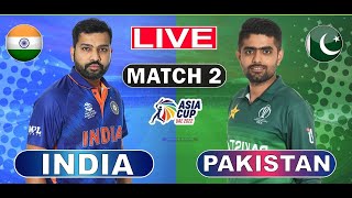 INDIA vs PAKISTAN MATCH 2 LIVE | IND vs PAK MATCH LIVE ASIA CUP 2022 #indvspaklivematch