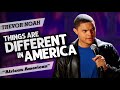 “Things Are Different In America