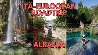 ITÄ-EUROOPAN ROADTRIP | OSA 8 | ALBANIA