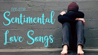 Love Songs | Sentimental | Compilation | Non-Stop Playlist | Cruisin | Classic Romantic Love Song