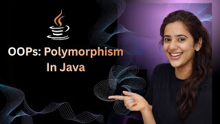 Polymorphism in Java Explained | Compile Time & Runtime