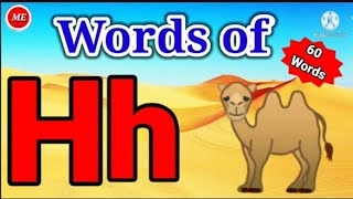 Words of H | Words That Start With H | Learn Words of H | 60 Words From Alphabet H | Camel  With H|