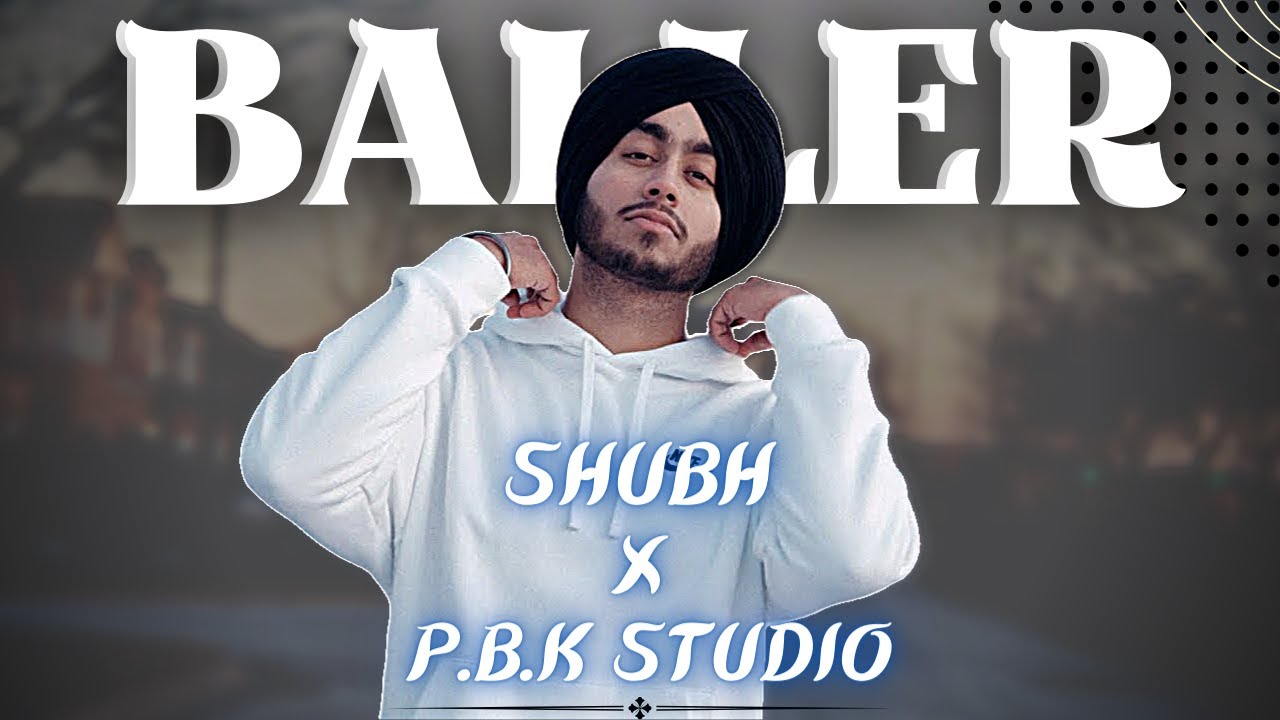 Baller Remix - Shubh X P.B.K Studio - YouTube