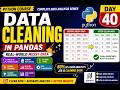 Python Course Day 40 | Data Cleaning in Pandas | Missing Values, Duplicates, Outliers & Data Types