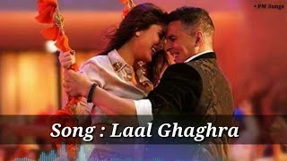 Full Song : Laal Ghaghra | Akshay Kumar | Good Newzzz | PM Songs