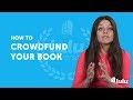 How to Crowdfund Your Book