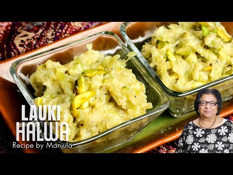 Lauki - Bottle Gourd Halwa by Manjula Lauki - Bottle Gourd Halwa by Manjula