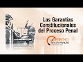 Las Garantías Constitucionales del Proceso Penal en un minuto - DE1M # 23