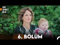 Bana Sevmeyi Anlat 6. Bölüm (FULL HD)