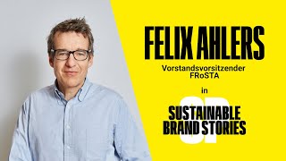 Wie übersteht man eine nachhaltige Transformation, Felix Ahlers? FRoSTA | 27