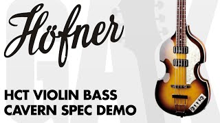 Hofner - HCT Violin Bass CT Cavern Spec Demo at GAK