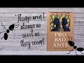 Two Bad Ants- A Read Aloud