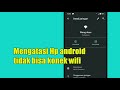 cara mengatasi hp android tidak bisa konek wifi Effendi FG