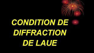 CONDITION DE DIFFRACTION DE LAUE - Professeur Abderrafî BRITEL  camrec