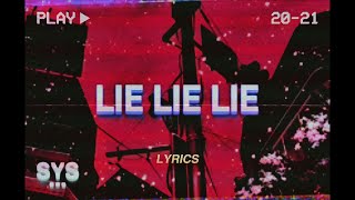 MICO - Lie Lie Lie (Lyrics)
