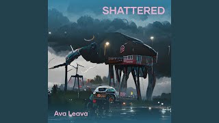 Shattered