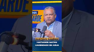 Gustavo Ramírez señala que los haitianos continúan burlándose de la seguridad interna del país.