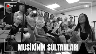 Musikinin Sultanları | Anadolu'dan Geldik