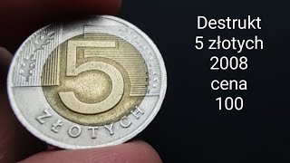 Piękny Destrukt monety 5 złotych 2008 cena 100 złotych, Numizmatyka ceny monety Inwestycje