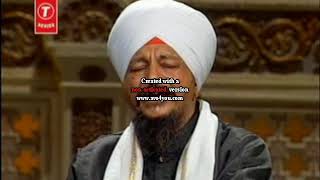 Bhai Harbans Singh - Tere Bhane Sarbat Da Bhala