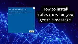 Fix "Windows protected your PC when installing software". Fix it within 30 seconds!!