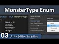 MonsterType Enum - 03 - Unity Editor Scripting