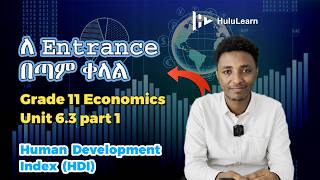 Grade 11 Economics: Unit 6 | 6.3 Part 1 | Human Development Index (HDI)