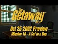 The Getaway Preview Playthrough - Mission 10 - A Cat in a Bag