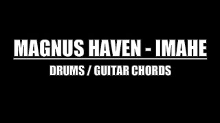 Magnus Haven - Imahe (Drums Only, Lyrics, Chords)