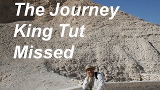 The Journey King Tut Missed