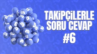 Takipçilerimin Sorularını Cevaplıyorum (6)