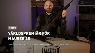 Världspremiär för Mauser 25