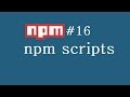 npm Tutorial for Beginners - 16 - npm Scripts
