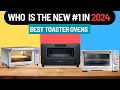 Best Toaster Ovens 2024 - (Which One Is The Best?)